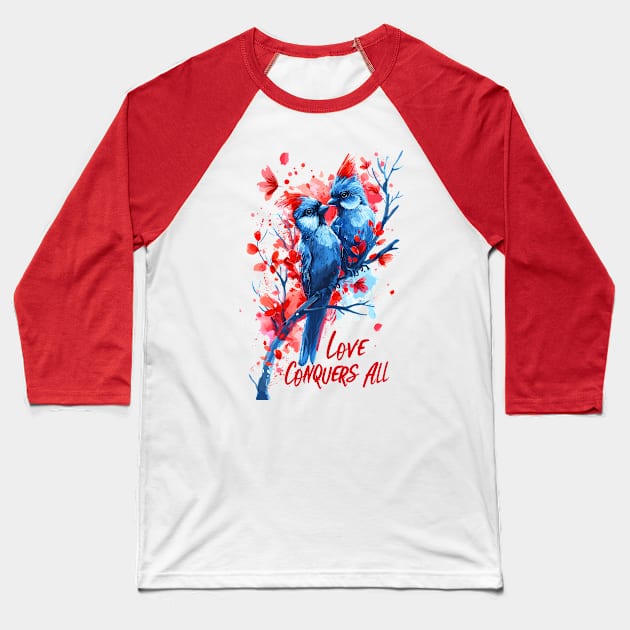 Valentines Day Love Birds Love Conquers All Valentines Day Baseball T-Shirt by Tees 4 Thee